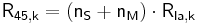  \mathsf {R_{45,k} = \left( n_{S} + n_{M} \right) \cdot R_{la,k} } 
